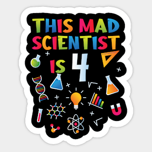 This Mad Scientist Is 4 - 4th Birthday - Science Birthday Sticker